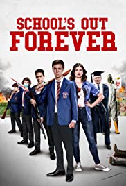 ดูหนังออนไลน์ Schools Out Forever (2021)  โรงเรียนออกไปตลอดกาล