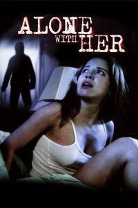 ดูหนังออนไลน์ฟรี Alone with Her (2006) ส่อง
